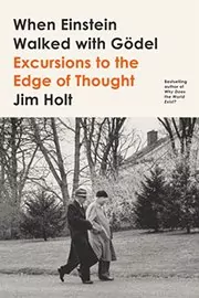 Book cover for "When Einstein Walked with Gödel" by Jim Holt