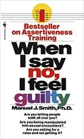 Book cover for "When I Say No, I Feel Guilty" by Manuel J. Smith