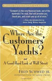 Book cover for "Where Are the Customers' Yachts?" by Fred Schwed