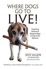 Book cover for "Where Dogs Go To LIVE!" by Jeff Allen
