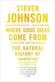 Book cover for "Where Good Ideas Come From" by Steven Johnson