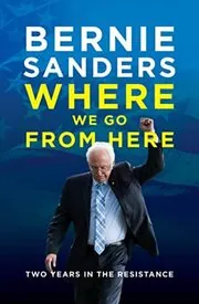 Book cover for "Where We Go from Here" by Bernie Sanders