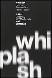 Book cover for "Whiplash" by Joi Ito
