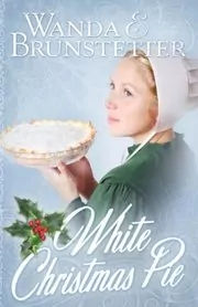 Book cover for "White Christmas Pie / Amish White Christmas Pie" by Wanda E Brunstetter