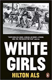 Book cover for "White Girls" by Hilton Als