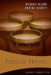 Book cover for "Who Saw Her Die / Many Deadly Returns" by Patricia Moyes