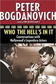Book cover for "Who the Hell's in It" by Peter Bogdanovich