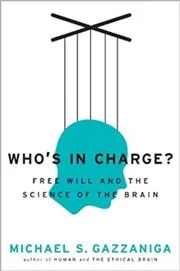 Book cover for "Who's in Charge?" by Michael S. Gazzaniga