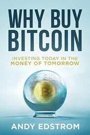 Book cover for "Why Buy Bitcoin" by Andy Edstrom