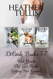 Book cover for "Wild Hearts / The Last Bride / Getting Her Groom" by Heather Tullis