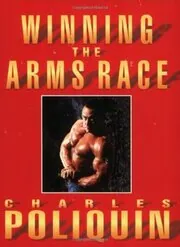 Book cover for "Winning the Arms Race" by Charles Poliquin