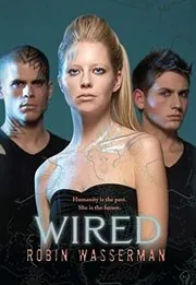 Book cover for "Wired" by Robin Wasserman