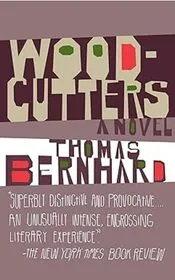 Book cover for "Woodcutters" by Thomas Bernhard