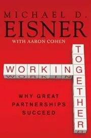 Book cover for "Working Together" by Michael D. Eisner