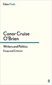 Book cover for "Writers and Politics" by Conor Cruise O'Brien