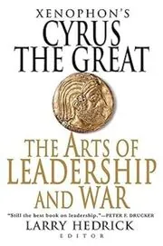 Book cover for "Xenophon's Cyrus the Great" by Xenophon
