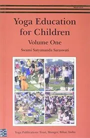 Book cover for "Yoga Education For Children/VOL 1" by Swami Satyananda Saraswati