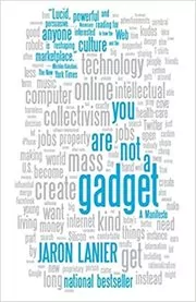 Book cover for "You Are Not a Gadget" by Jaron Lanier
