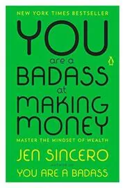 Book cover for "You Are a Badass at Making Money" by Jen Sincero