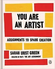 Book cover for "You Are an Artist" by Sarah Urist Green
