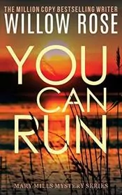 Book cover for "You Can Run" by Willow Rose