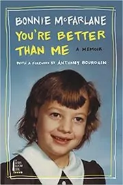 Book cover for "You're Better Than Me" by Bonnie McFarlane