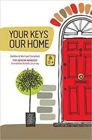 Book cover for "Your Keys, Our Home." by Debbie and Michael Campbell