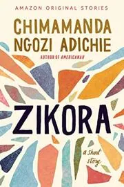 Book cover for "Zikora" by Chimamanda Ngozi Adichie