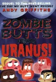 Book cover for "Zombie Butts From Uranus! / Zombie Butts from Uranus!" by Andy Griffiths