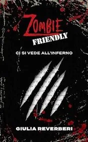 Book cover for "Zombie Friendly" by Giulia Reverberi
