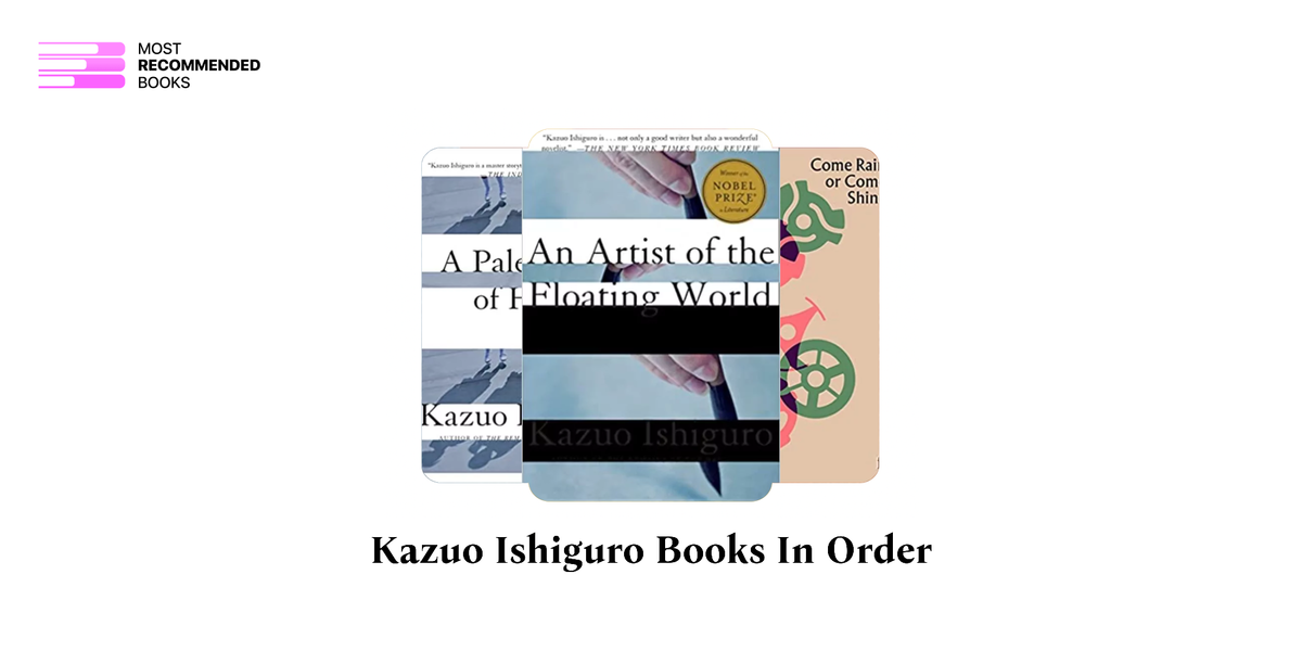Kazuo Ishiguro Books in Order (10 Book Series)