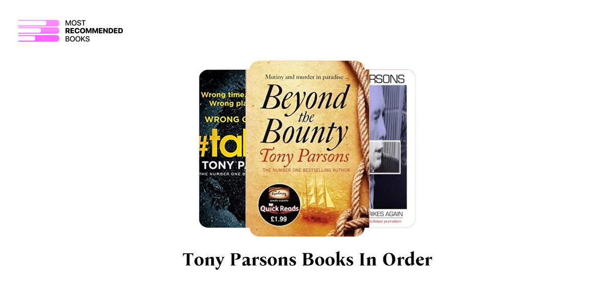 Tony Parsons Books in Order (23 Book Series)