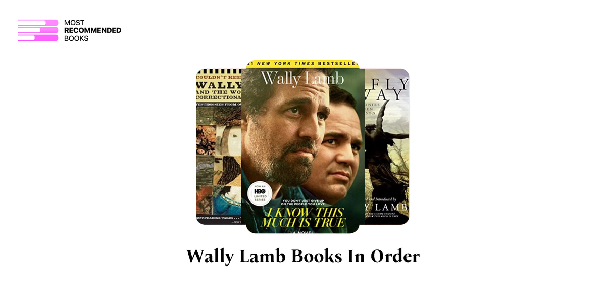 Wally Lamb Books in Order (9 Book Series)