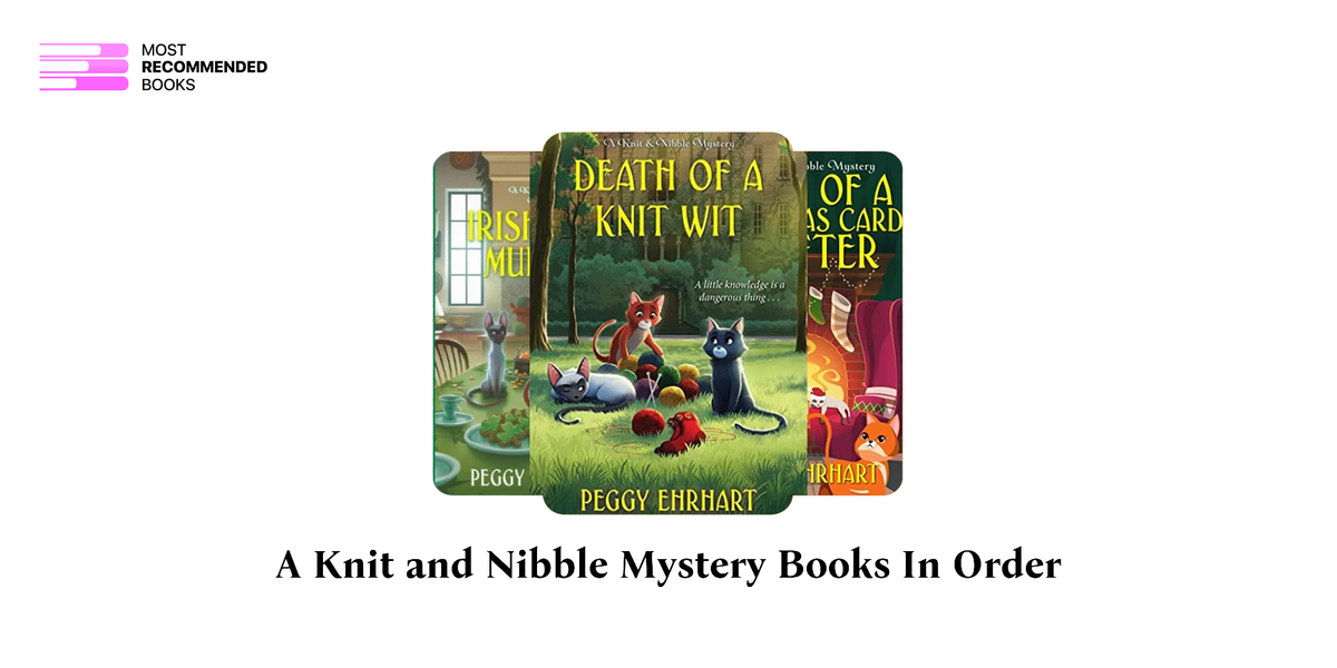 A Knit and Nibble Mystery Books in Order (10 Book Series)